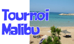 Tournoi Malibu